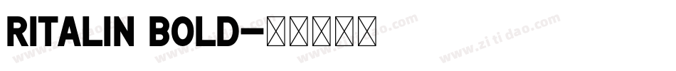 Ritalin Bold字体转换